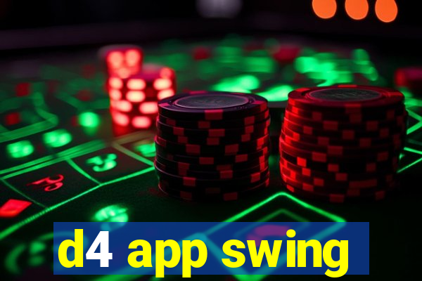 d4 app swing